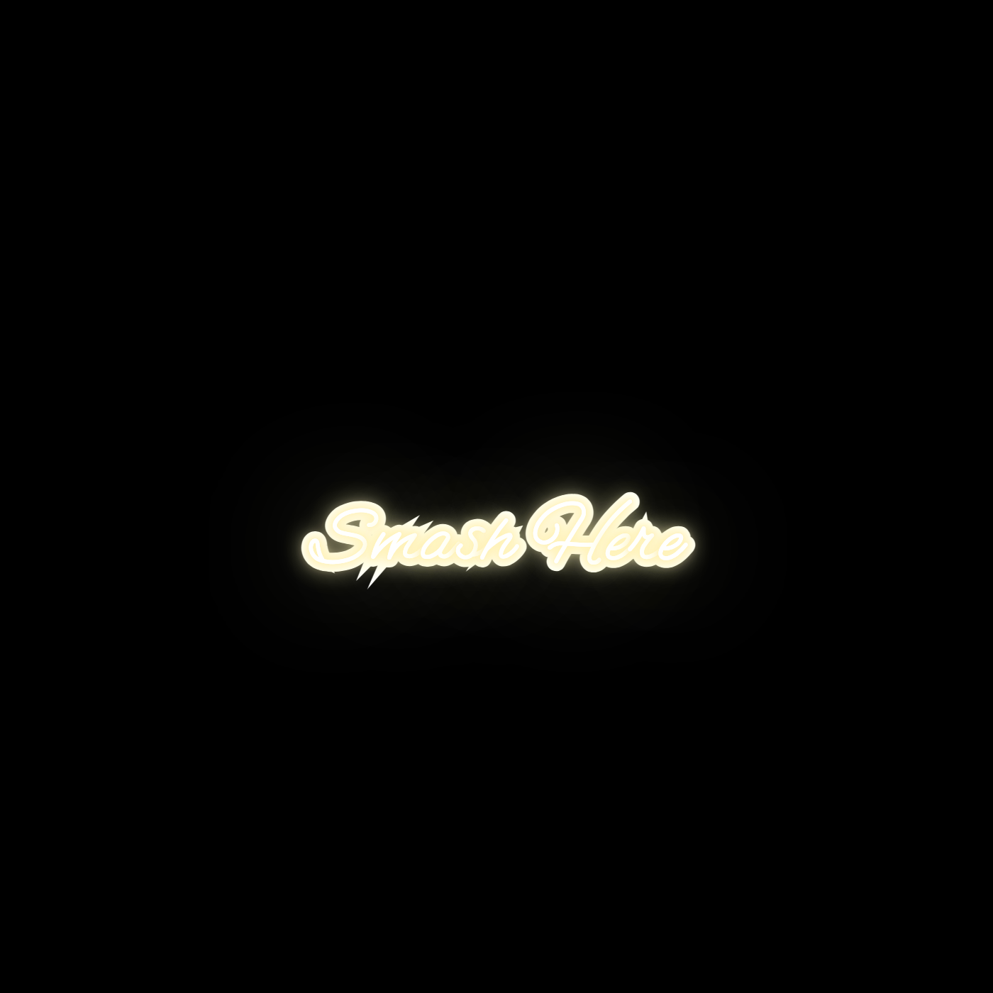 Smash Here