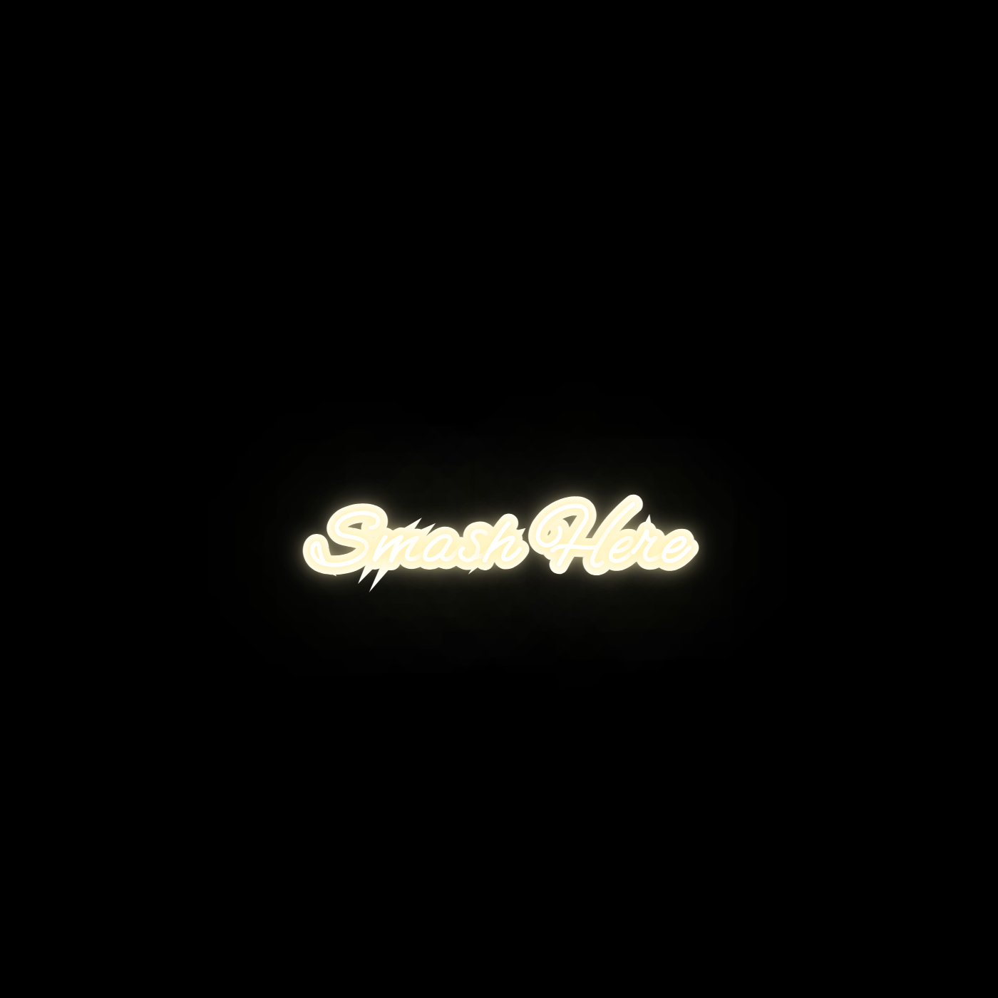 Smash Here