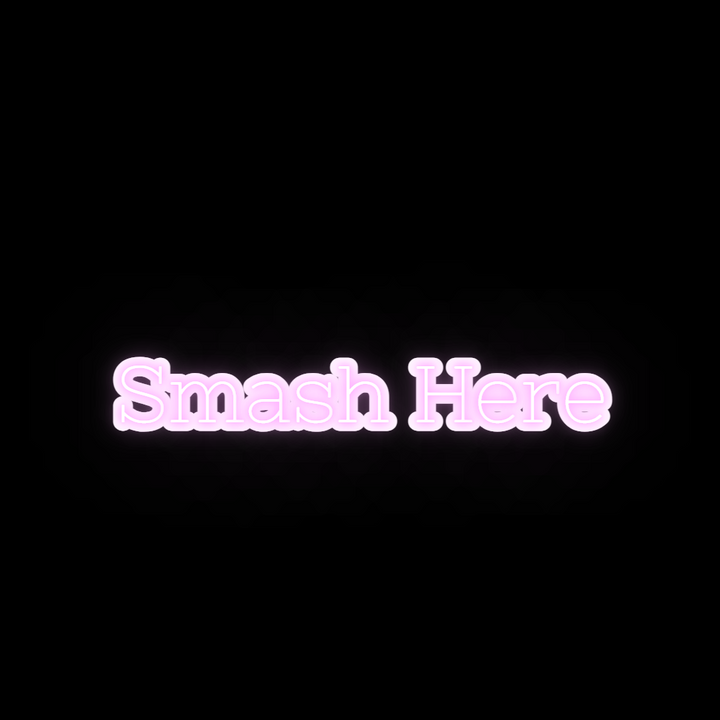 Smash Here