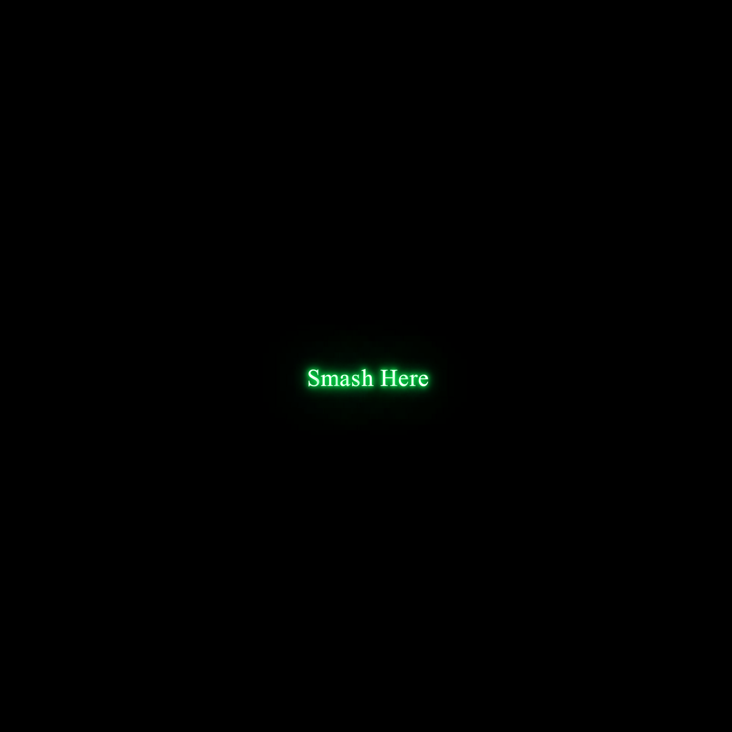Smash Here